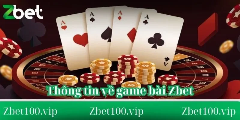 mot so thong tin ve game bai zbet 1 Một số thông tin về game bài Zbet