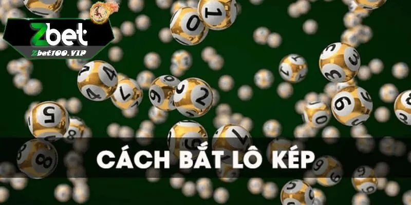 cach bat lo kep tai zbet cuc dinh Cách bắt lô kép zbet cực đỉnh