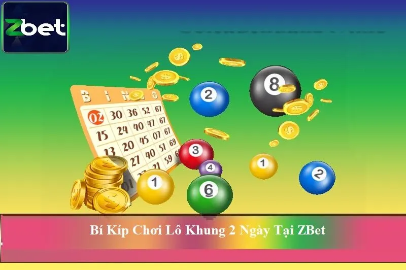cach choi lo khung 2 ngay tai zbet Cách chơi Lô Khung 2 Ngày tại ZBet