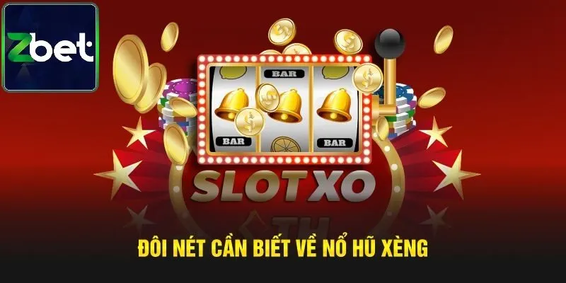 doi net can biet ve no hu Đôi nét cần biết về Nổ Hũ Xèng