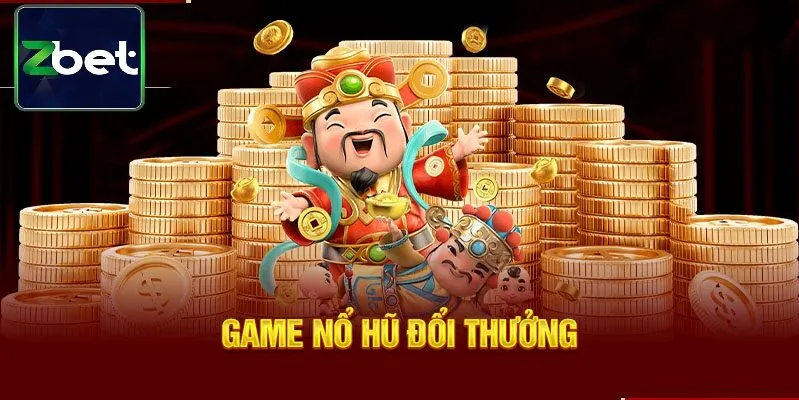 ly do nen choi no hu doi thuong cua zbet Lý do nên chơi Nổ Hũ Đổi Thưởng Của ZBet