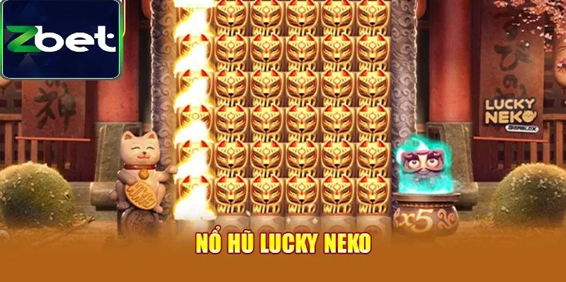 tong qaun ve no hu neko Tổng quan về Nổ Hũ NeKo